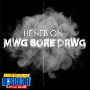Henebion - Mwg Bore Drwg