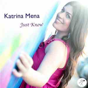 Katrina Mena - Just Know
