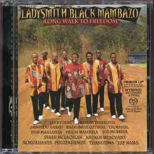 Ladysmith Black Mambazo - Long Walk To Freedom