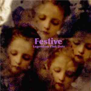 Legendary Pink Dots - Festive
