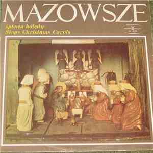 Mazowsze - Śpiewa Kolędy - Sings Christmas Carols