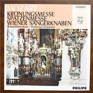 Mozart, Wiener Sängerknaben, Wiener Dom-Orchester, Ferdinand Grossmann - Krönungsmesse / Spatzenmesse
