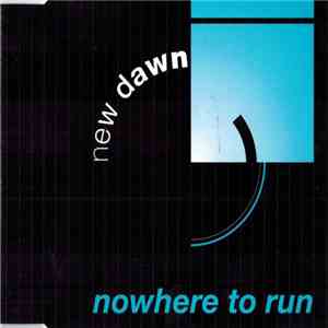 Nowhere To Run - New Dawn