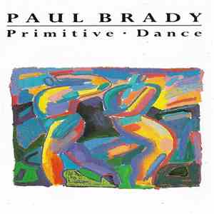 Paul Brady - Primitive Dance