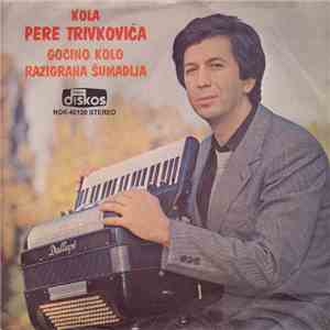 Pera Trivković - Gocino Kolo / Razigrano Kolo