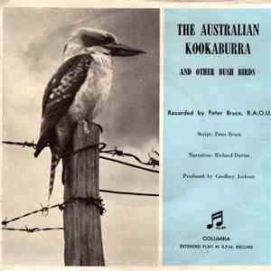 Peter Bruce  - The Australian Kookaburra And Other Bush Birds