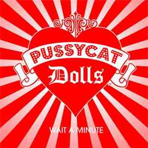 Pussycat Dolls - Wait A Minute