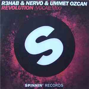 R3hab & NERVO & Ummet Ozcan - Revolution