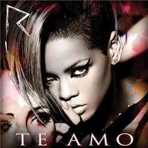 Rihanna - Te Amo