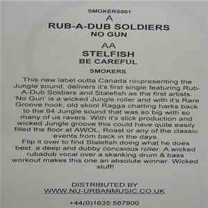 Rub-A-Dub Soldiers / Stalefish - No Gun / Be Careful