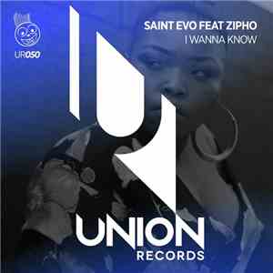 Saint Evo Feat Zipho - I Wanna Know