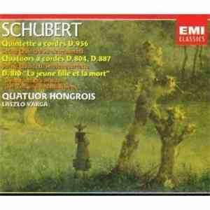 Schubert, Quatuor Hongrois, Laszlo Varga - String Quintet D956, String Quartets D804 & D887, Death And The Maiden
