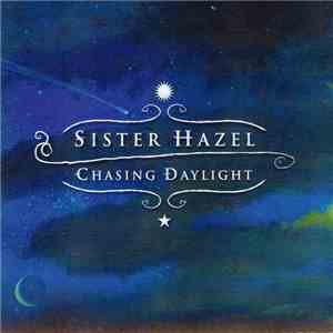 Sister Hazel - Chasing Daylight