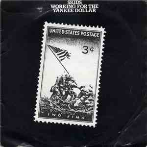 Skids - Working For The Yankee Dollar