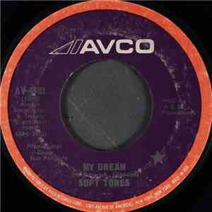 Soft Tones - My Dream