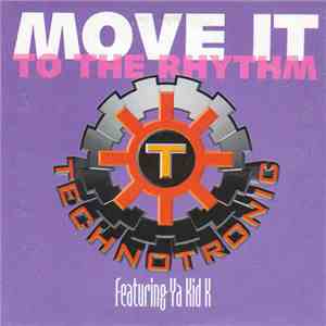 Technotronic featuring Ya Kid K - Move It (To The Rhythm)