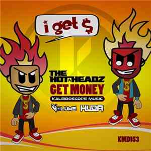 The Hotheadz - I Get Money