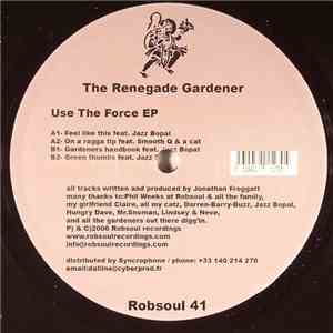 The Renegade Gardener - Use The Force EP