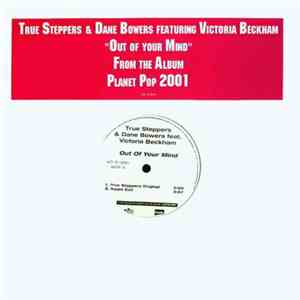 True Steppers - Out Of Your Mind