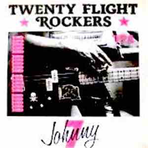 Twenty Flight Rockers - Johnny 7