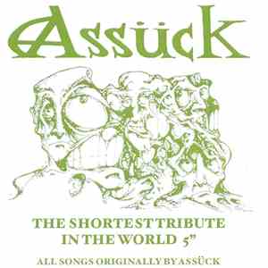 Various - Assück - The Shortest Tribute In The World 5"