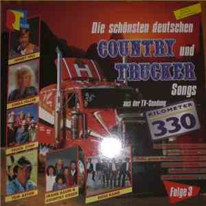 Various - Die Schönsten Deutschen Country Und Truckersongs Aus Der TV-Sendung Kilometer 330 (Folge 3)