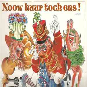 Various - Noow Huur Toch Ens!