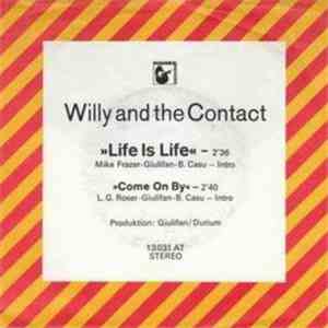 Willy And The Contact - Life Is Life