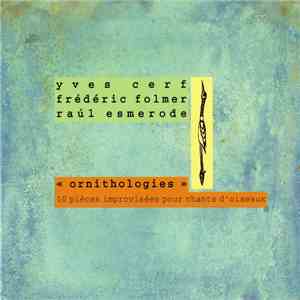 Yves Cerf, Frédéric Folmer, Raúl Esmerode - Ornithologies
