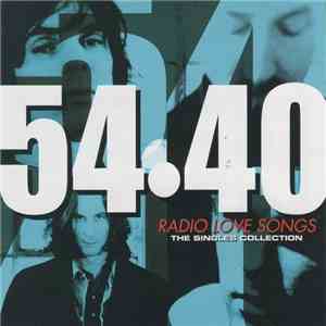 54-40 - Radio Love Songs: The Singles Collection