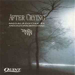 After Crying - Megalázottak És Megszomorítottak
