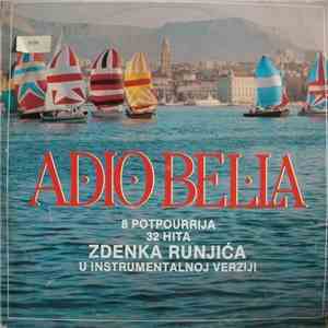 Andrej Baša - Adio Bella - 8 Potpourrija, 32 Hita Zdenka Runjića U Instrumentalnoj Verziji