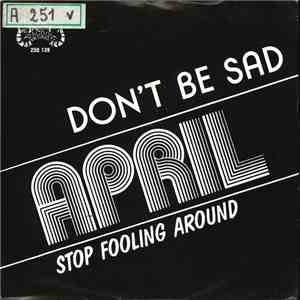 April  - Don't Be Sad