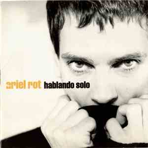 Ariel Rot - Hablando Solo
