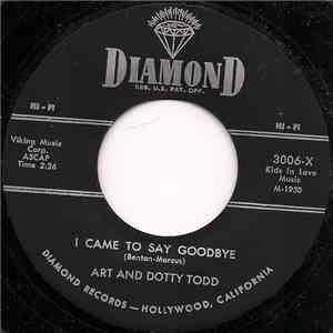 Art And Dotty Todd / Dotty Todd - I Came To Say Goodbye