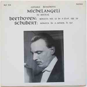 Arturo Benedetti Michelangeli, Beethoven, Schubert - Arturo Benedetti Michelangeli In recital