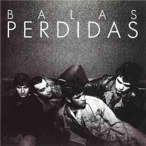 Balas Perdidas - Toda Una Mujer / Déjalo Rodar