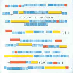 Boats - A Fairway Full Of Miners