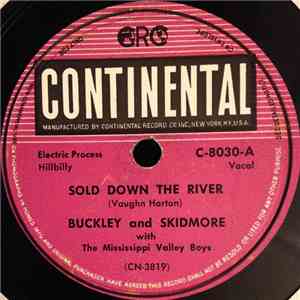 Buckley And Skidmore With The Mississippi Valley Boys - Sold Down The River / Footprints In The Snow