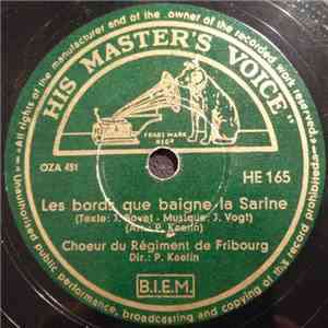 Choeur Du Régiment De Fribourg - Les Bords Que Baigne La Sarine / Le Ranz Des Vaches