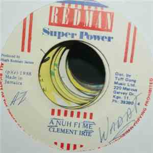 Clement Irie - A Nuh Fi Me