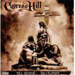 Cypress Hill - Till Death Do Us Part
