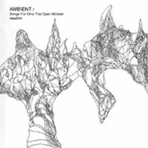 deadArt - Ambient 7: Songs For Only The Open Minded