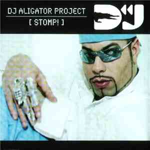 DJ Aligator Project - Stomp!