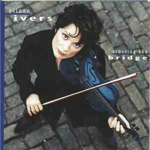 Eileen Ivers - Crossing The Bridge