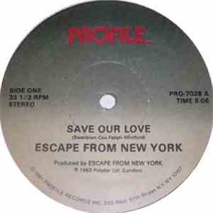 Escape From New York  - Save Our Love / Slow Beat