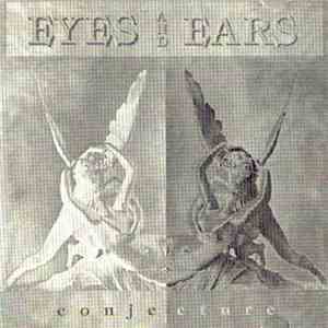 Eyes And Ears  - Conjecture