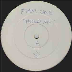 Firm One - Hold Me