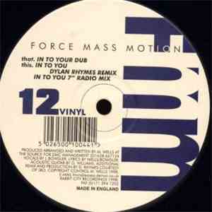 Force Mass Motion - In To You