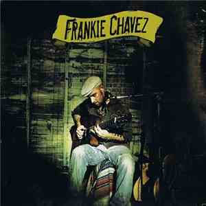 Frankie Chavez - Frankie Chavez